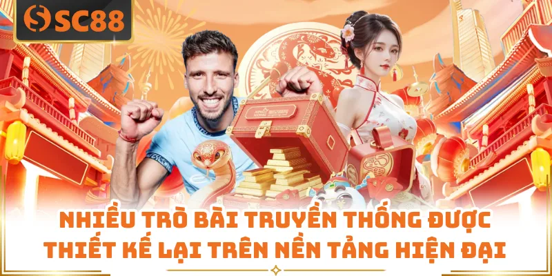 Nhiều trò bài truyền thống được thiết kế lại trên nền tảng hiện đại